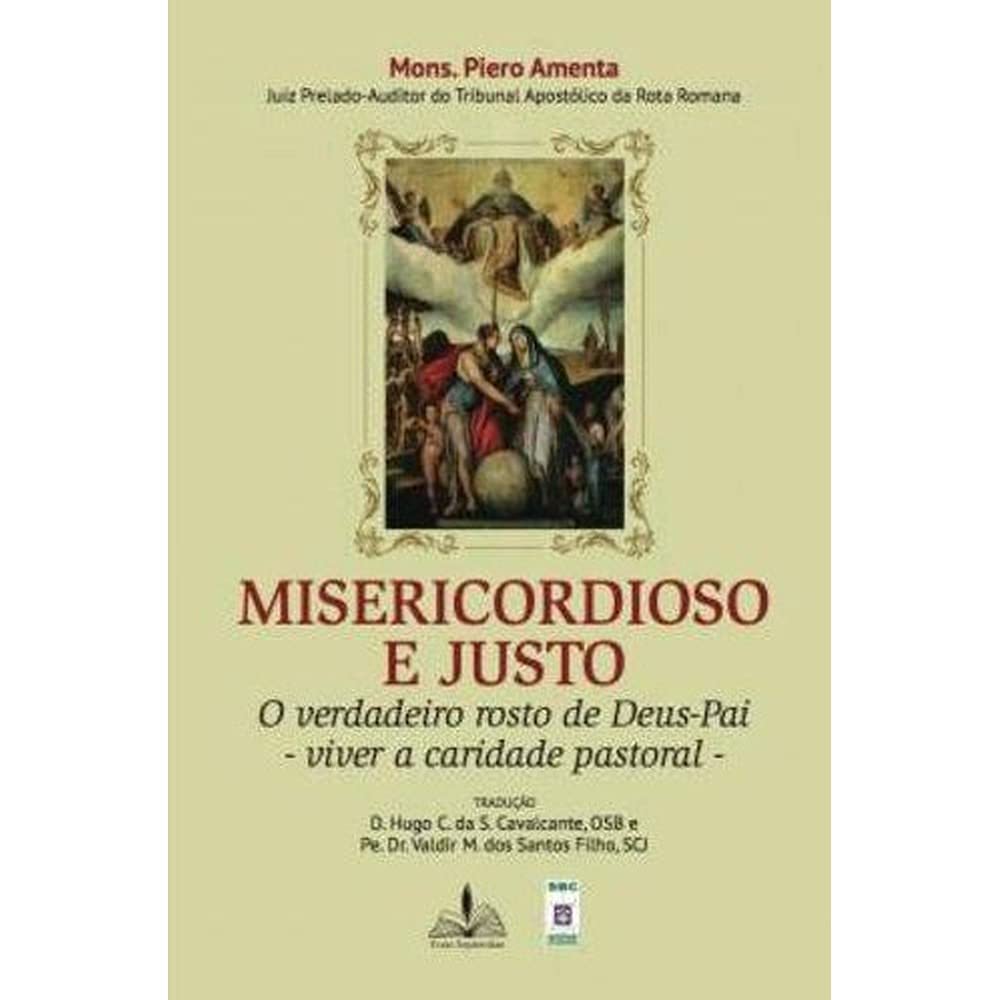 Misericordioso E Justo: O Verdadeiro Rosto De Deus-Pai - Viver A Caridade Pastoral