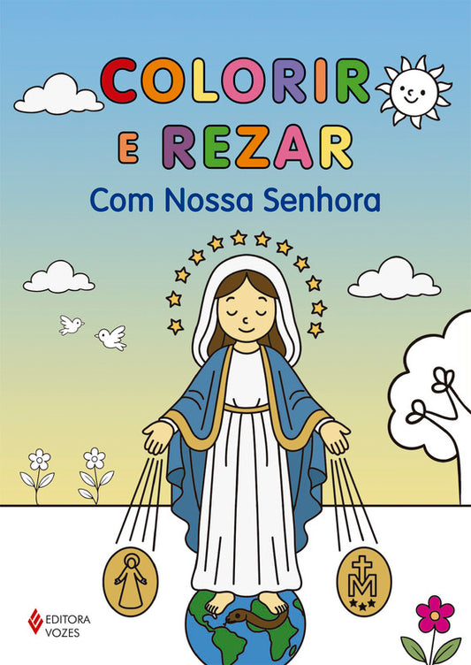 Colorir e Rezar: com Nossa Senhora