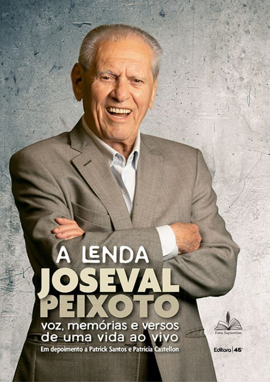 Lenda Joseval Peixoto - Voz, Memorias E Versos De