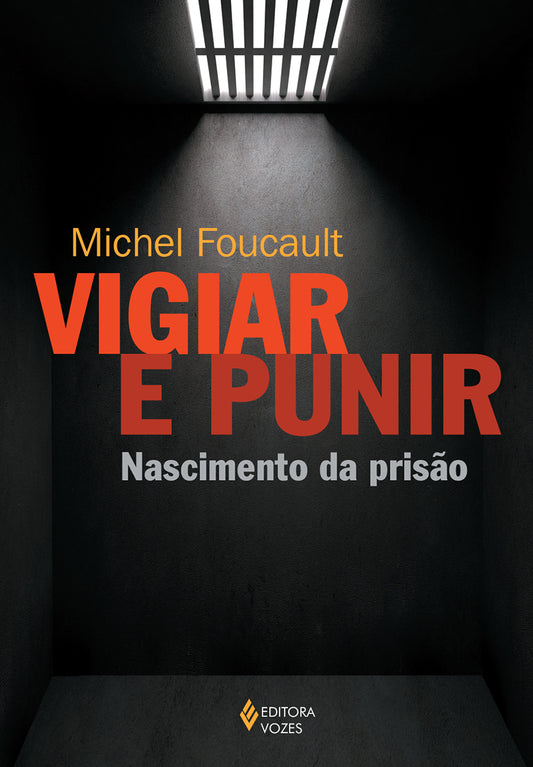 Vigiar E Punir - Vozes
