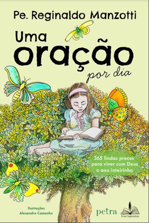 Uma Oração Por Dia: 365 Lindas Preces Para Viver Com Deus O Ano Inteirinho