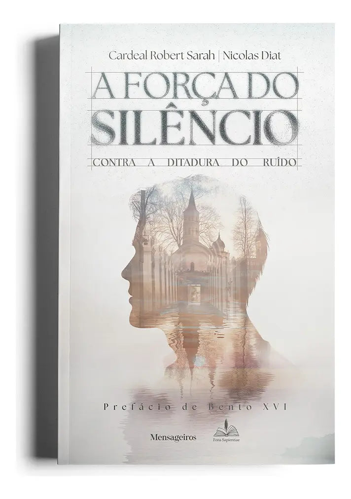 A Força do Silêncio - Contra a Ditadura do Ruído, Cardel Robert Sarah, 2024