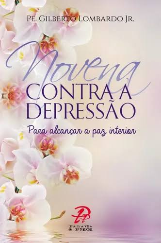 Novena Contra A Depressão | Para Alcançar A Paz Interior
